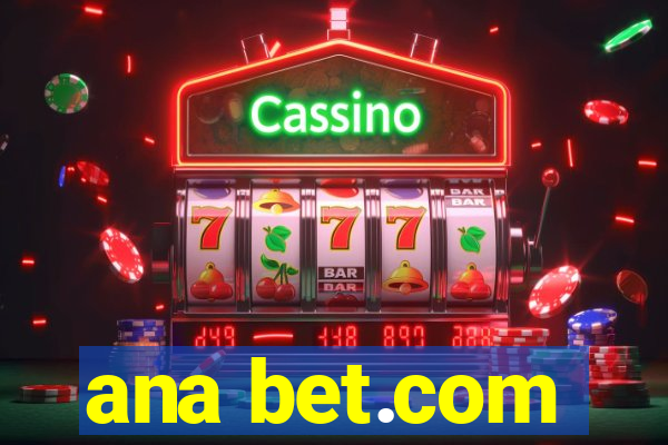 ana bet.com